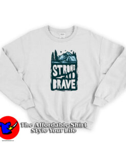 Awesome Strong And Brave Unisex Sweatshirt