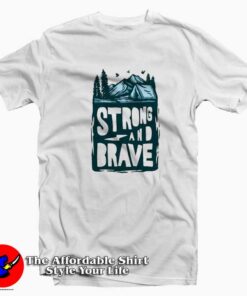 Awesome Strong And Brave Unisex T-shirt