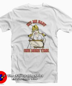 Britney Spears Hit Me Baby One More Time T-shirt