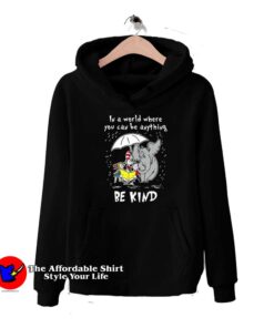 Dr Seuss In A World You Can Be Anything Be Kind Hoodie