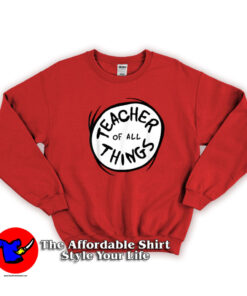 Dr. Seuss Teacher of all Things Emblem Sweatshirt