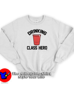 Funny Drinking Class Hero Cup Unisex Sweatshirt