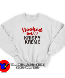 Hooked On Krispy Kreme Unisex Sweatshirt