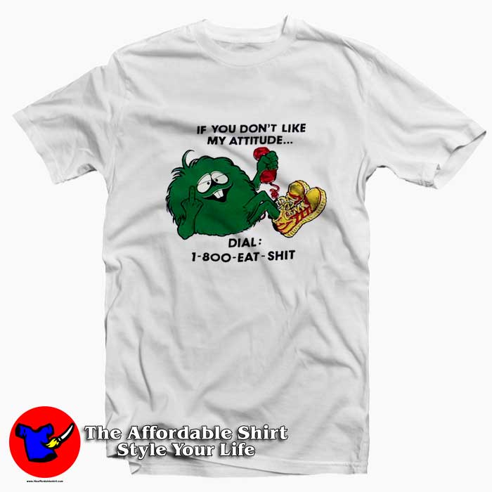If You Dont Like My Attitude Unisex T Shirt 510x510 image If You Dont Like My Attitude Unisex T Shirt 510x510 If You Don’t Like My Attitude Unisex T shirt On Sale