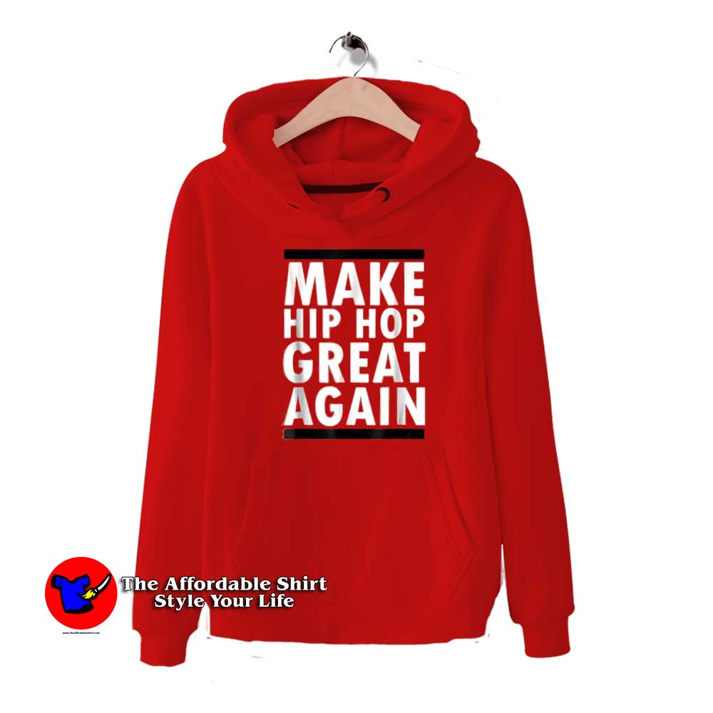 Make Hip Hop Great Again Funny Rap Hoodie 510x510 image Make Hip Hop Great Again Funny Rap Hoodie 510x510 Make Hip Hop Great Again Funny Rap Hoodie
