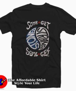 Some Get Stoned Some Get Strange Unisex T-shirt