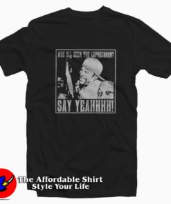 Who All Seen The Leprechaun Say Yeah Unisex T-shirt