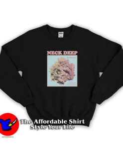 Cheap Neck Deep In Bloom Unisex Sweatshirt