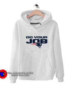 Do Your Job Patriots New England Unisex Hoodie