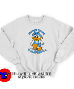 I'm The Boss California Donald Duck Funny Sweatshirt