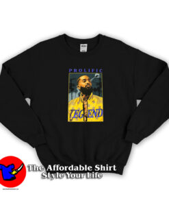 Nipsey Hu$$le Prolific Legend Hip Hop Rap Sweatshirt