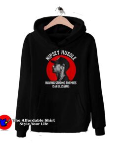 Nipsey Hussle Having Strong Enemies Unisex Hoodie