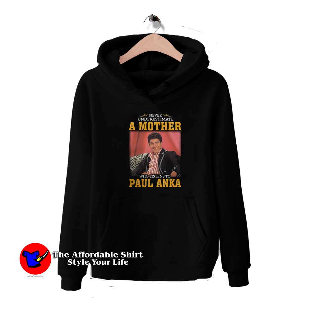 Paul Anka Never Underestimate Unisex Hoodie 510x510 image Paul Anka Never Underestimate Unisex Hoodie 510x510 Paul Anka Never Underestimate Unisex Hoodie