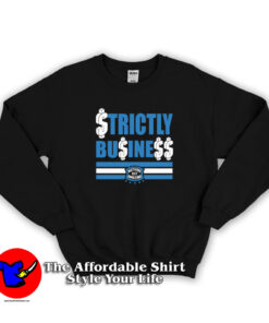 Stricly Business To Match Air Retro Unisex Sweatshirt