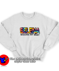 Tie-Dye Missing My Baby Selena Unisex Sweatshirt
