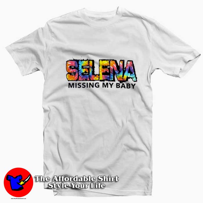Tie Dye Missing My Baby Selena Unisex T Shirt 510x510 image Tie Dye Missing My Baby Selena Unisex T Shirt 510x510 Tie Dye Missing My Baby Selena Unisex T shirt On Sale