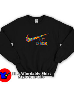 Autism Awareness Shirt Just Be Kind Unisex Sweatshirt