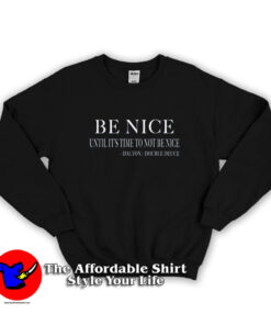 Be Nice Until Roadhouse Dalton Movie Unisex Sweatshirt