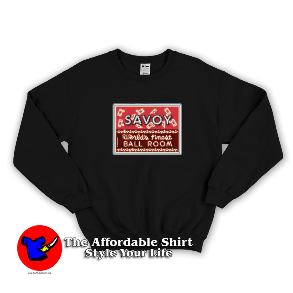 Vintage Savoy Ballroom Worlds Finest Sweatshirt 510x510 image Vintage Savoy Ballroom Worlds Finest Sweatshirt 510x510 Vintage Savoy Ballroom Worlds Finest Sweatshirt On Sale