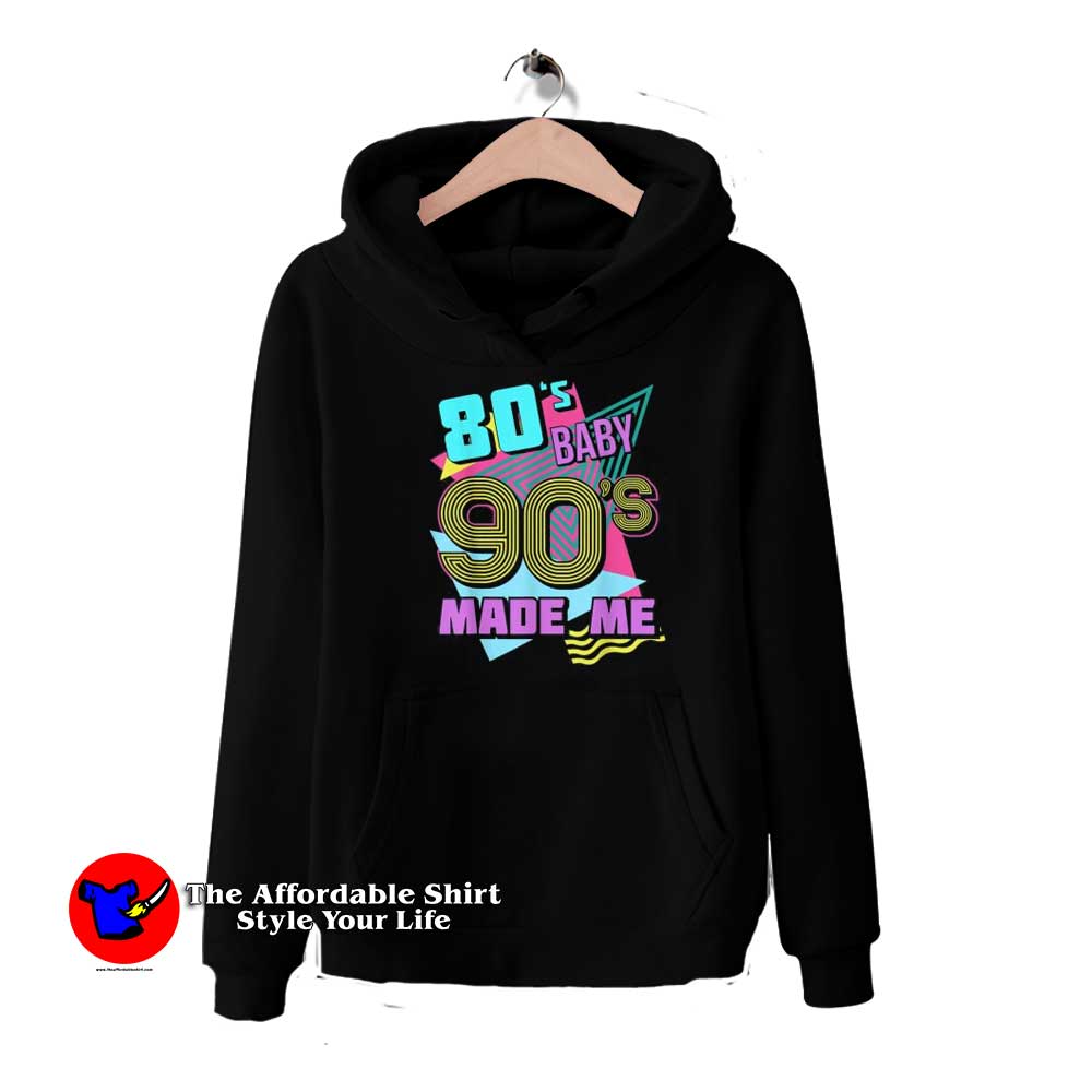 80s Baby 90s Made Me Vintage Retro Party Hoodie 510x510 image 80s Baby 90s Made Me Vintage Retro Party Hoodie 510x510 80s Baby 90s Made Me Vintage Retro Party Hoodie