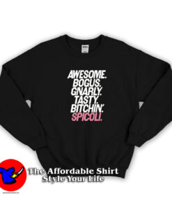 Fast Times Awesome Gnarly Spicoli Unisex Sweatshirt