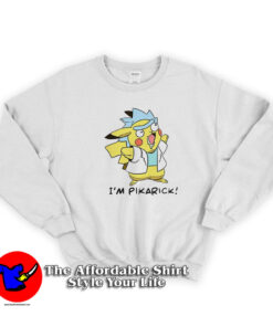 Funny Rick And Morty Parody I'm Pikarick Sweatshirt
