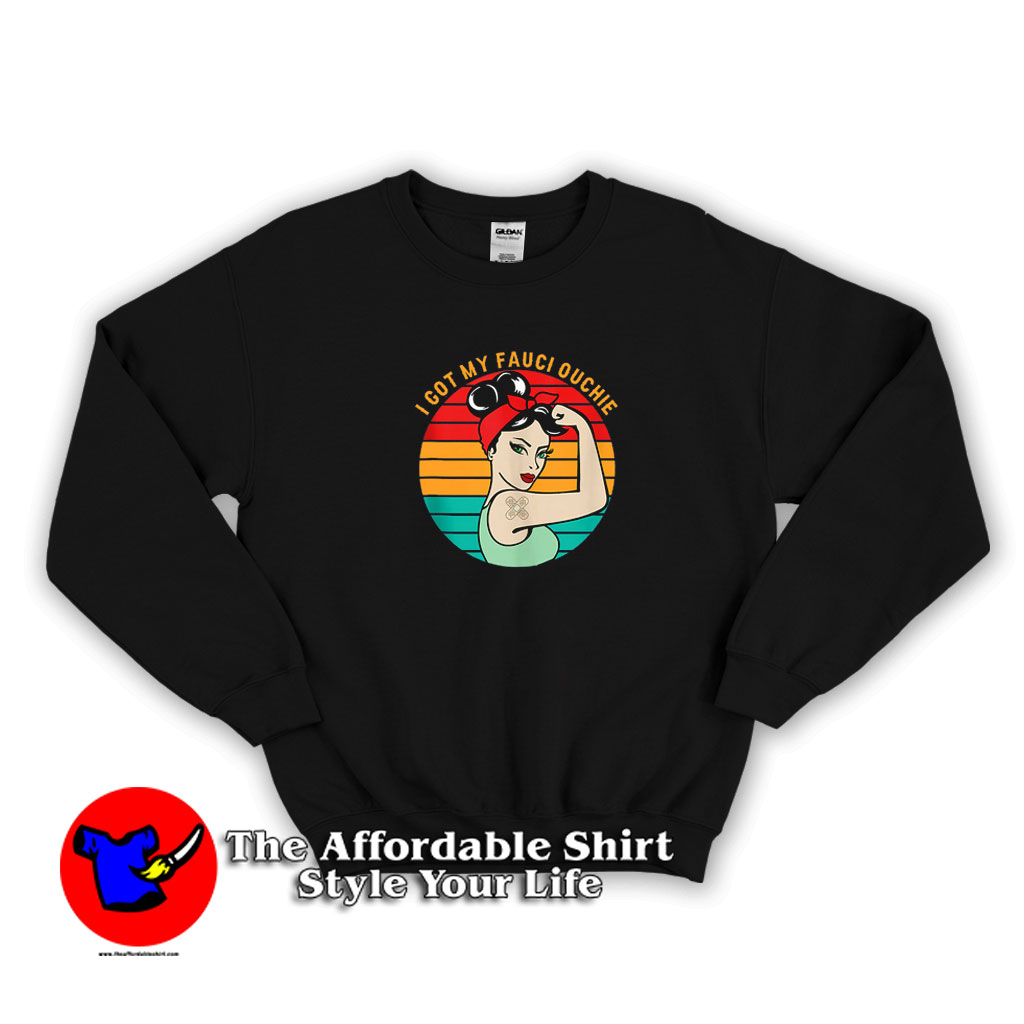 I Got My Fauci Ouchie Funny Fauci Unisex Sweatshirt 510x510 image I Got My Fauci Ouchie Funny Fauci Unisex Sweatshirt 510x510 I Got My Fauci Ouchie Funny Fauci Unisex Sweatshirt On Sale