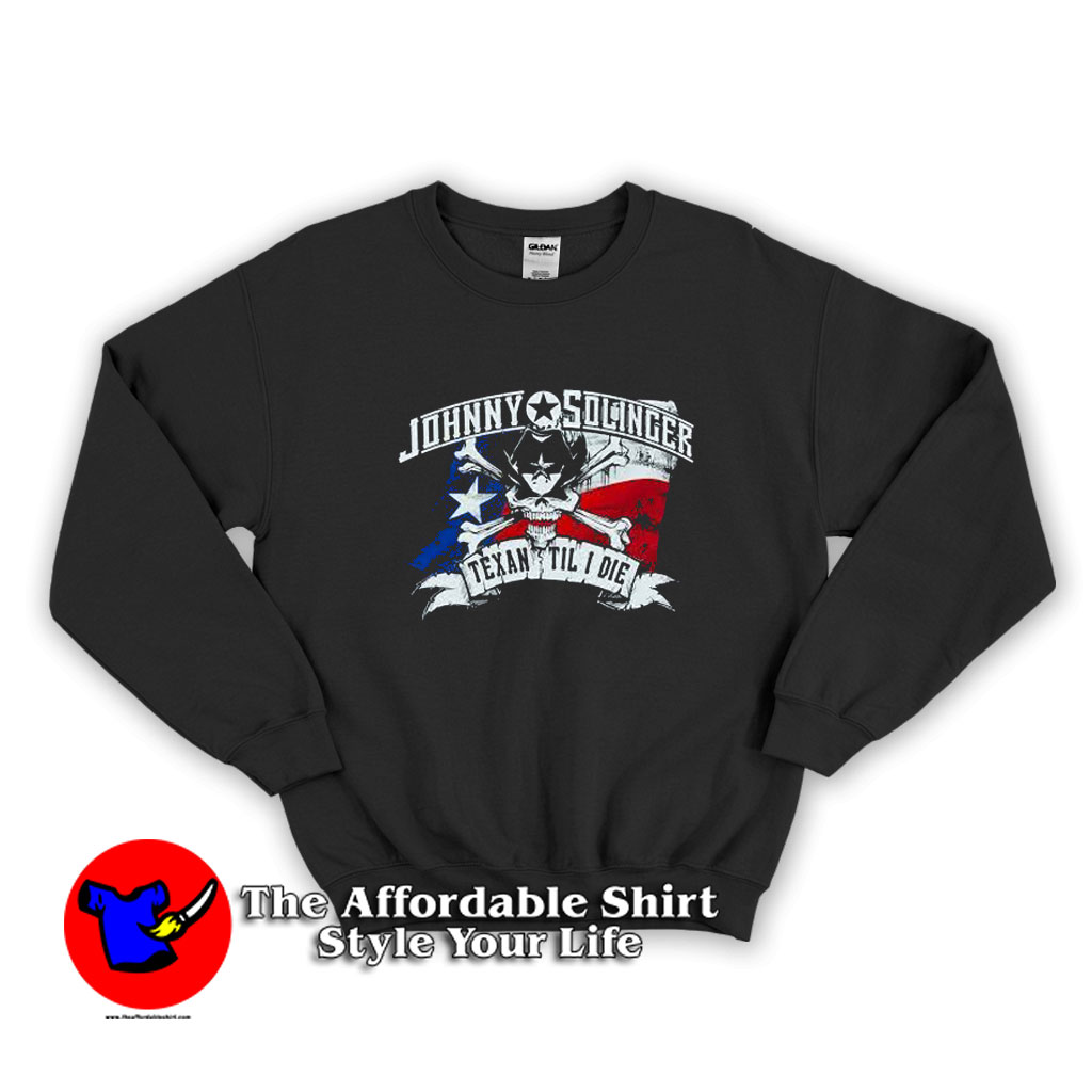 Johnny Solincer Texan Til I Die Unisex Sweatshirt 510x510 image Johnny Solincer Texan Til I Die Unisex Sweatshirt 510x510 Johnny Solincer Texan Til I Die Unisex Sweatshirt On Sale