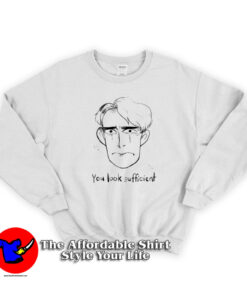 Lore Olympus You Look Sufficient Unisex Sweatshirt