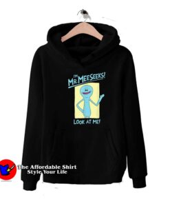 Rick & Morty I'm Mr Meeseeks Look At Me Hoodie
