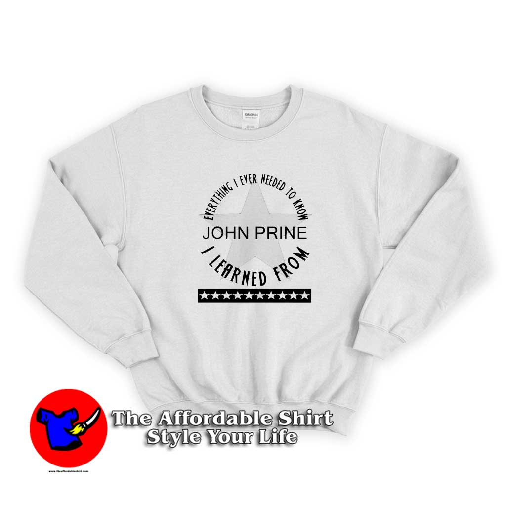 Everything I Ever Had To Learn John Prine Sweatshirt 510x510 image Everything I Ever Had To Learn John Prine Sweatshirt 510x510 Everything I Ever Had To Learn John Prine Sweatshirt On Sale