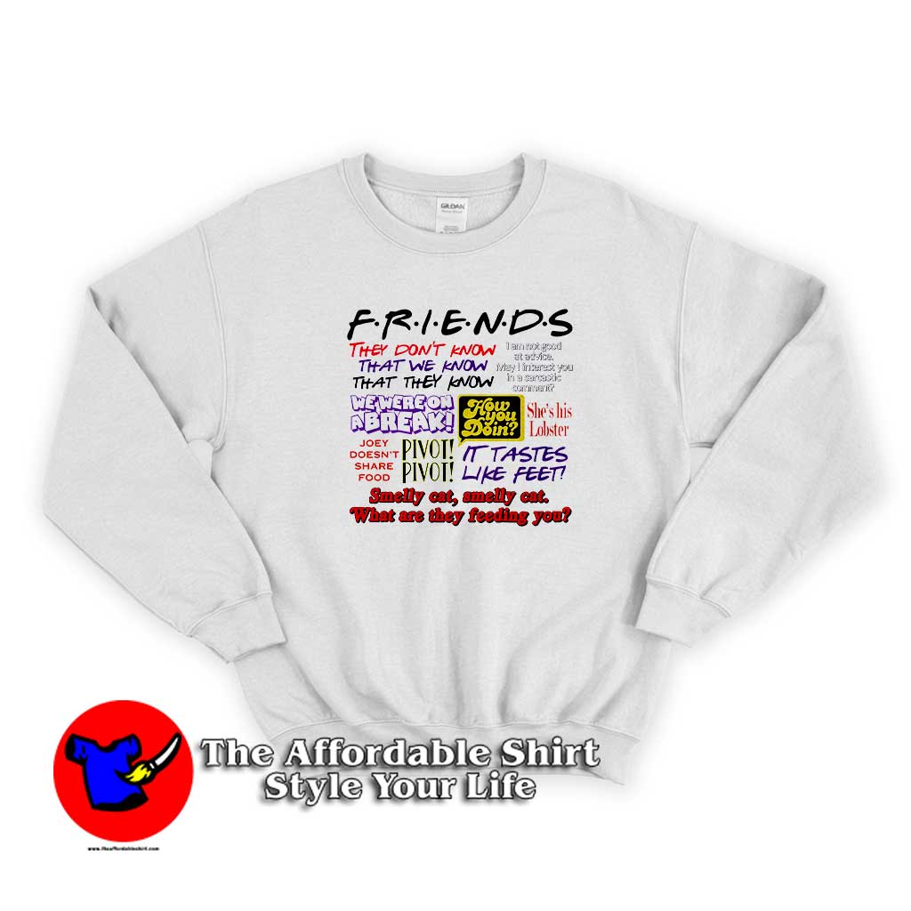 Friends TV Show Quote About Friendship Sweatshirt 510x510 image Friends TV Show Quote About Friendship Sweatshirt 510x510 Friends TV Show Quote About Friendship Sweatshirt On Sale