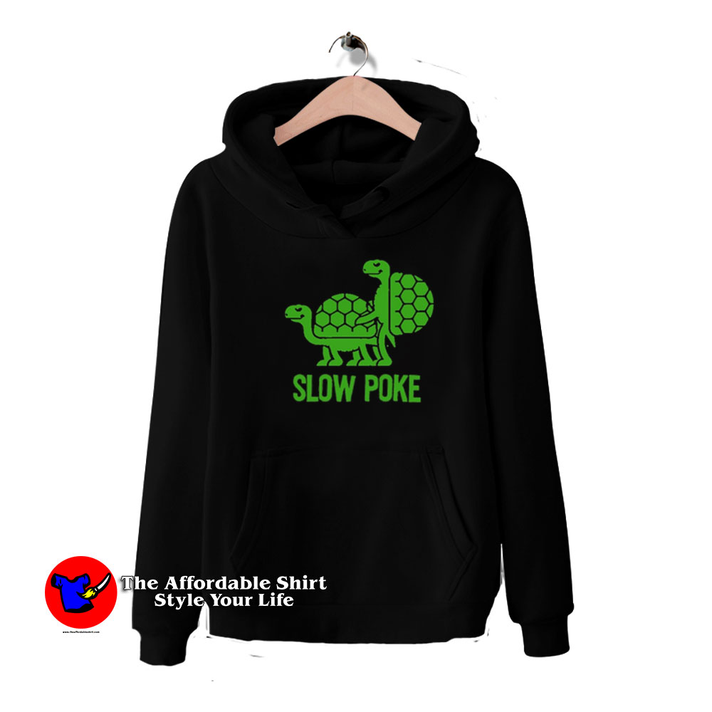 Funny Turtles Slow Poke Graphic Humor Hoodie 510x510 image Funny Turtles Slow Poke Graphic Humor Hoodie 510x510 Funny Turtles Slow Poke Graphic Humor Hoodie
