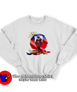 Haitian Queen Haiti Independence Flag 1804 Sweatshirt