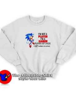I’m Not A Player I’m A Gamer Sonic Unisex Sweatshirt