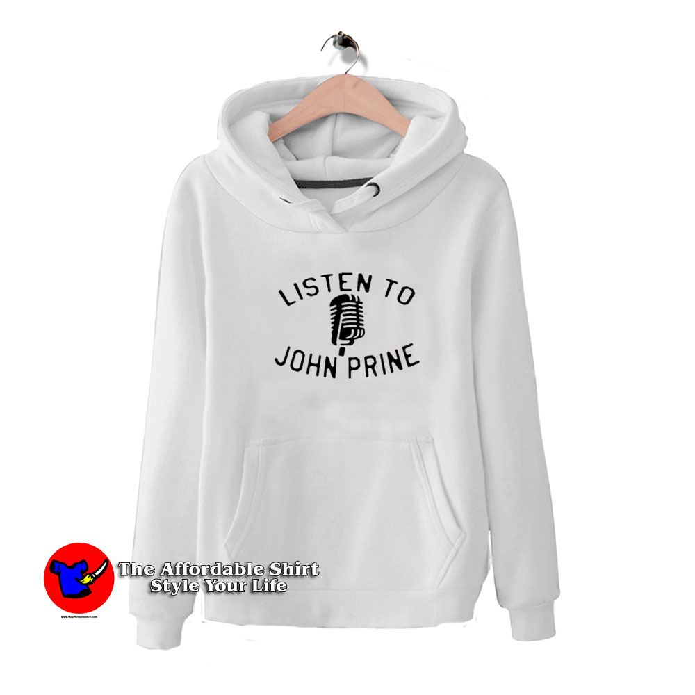 Listen To John Prine Graphic Unisex Hoodie 510x510 image Listen To John Prine Graphic Unisex Hoodie 510x510 Listen To John Prine Graphic Unisex Hoodie