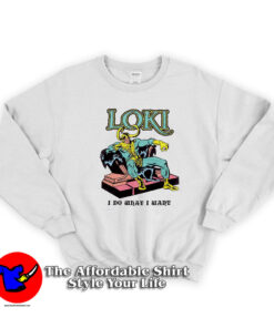 Marvel The Avengers Loki I Do What I Want Sweatshirt