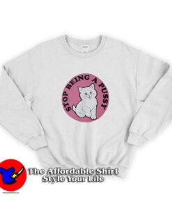 Stop being a pussy Essential Funny Unisex Sweatshirt