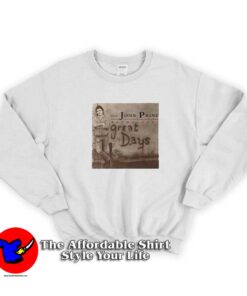 The John Prine Anthology Great Days Unisex Sweatshirt