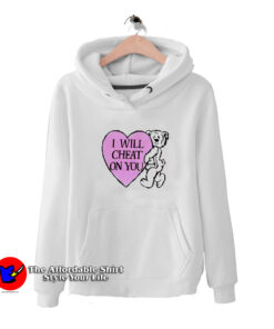 I Will Cheat On You Funny Bear Unisex Hoodie
