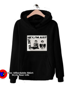 Tegan And Sara Hey I'm Just Like You Unisex Hoodie