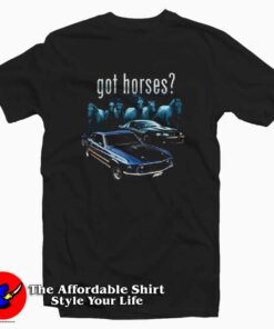 Ford Mustang Got Horses Unisex T-shirt