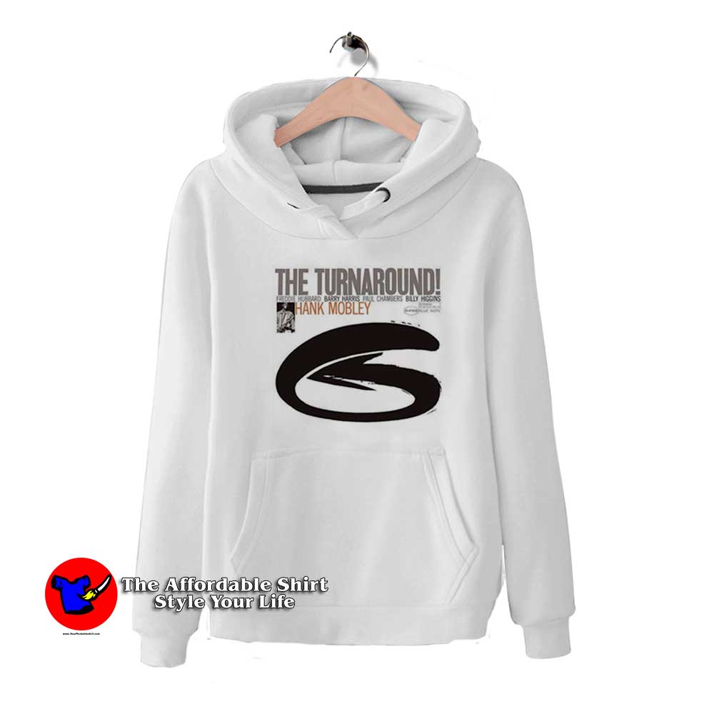 Hank Mobley The Turnaround Album Unisex Hoodie 510x510 image Hank Mobley The Turnaround Album Unisex Hoodie 510x510 Hank Mobley The Turnaround Album Unisex Hoodie