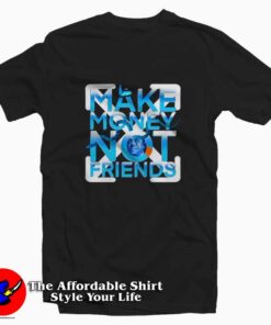 Off White Make Money Not Friends Unisex T-shirt