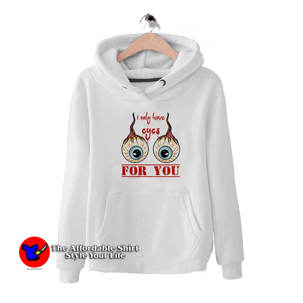 Scary I Have Only Eyes For You Eyeballs Halloween Hoodie 510x510 image Scary I Have Only Eyes For You Eyeballs Halloween Hoodie 510x510 Scary I Have Only Eyes For You Eyeballs Halloween Hoodie