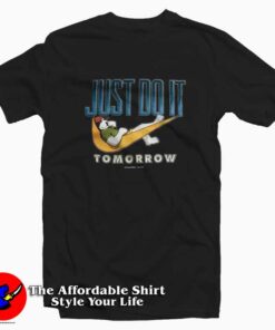 Big Dogs Nike Spoof Just Do It Tomorrow T-shirt