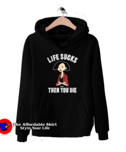 Daria Life Sucks Then You Die Graphic Hoodie