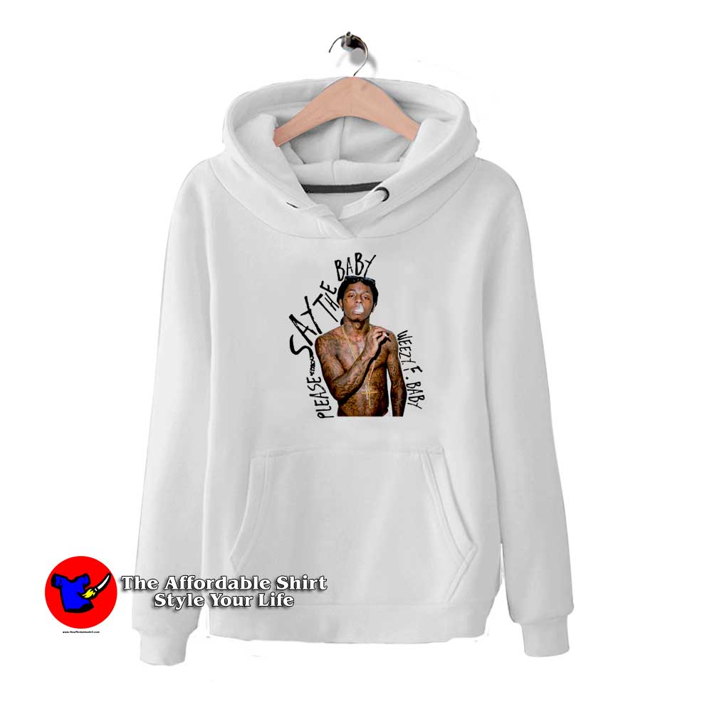 Lil Wayne Please Say The Baby Unisex Hoodie 510x510 image Lil Wayne Please Say The Baby Unisex Hoodie 510x510 Lil Wayne Please Say The Baby Unisex Hoodie