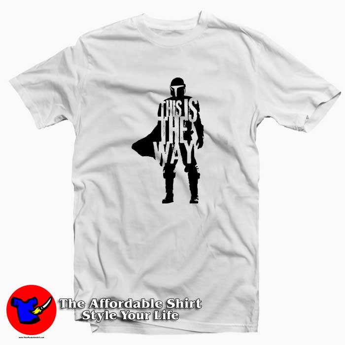 Star Wars This Is The Way Quotes Unisex T Shirt 510x510 image Star Wars This Is The Way Quotes Unisex T Shirt 510x510 Star Wars This Is The Way Quotes Unisex T shirt On Sale