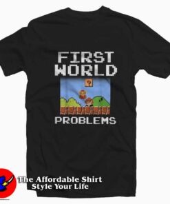 Super Mario Retro First World Problems Funny T-shirt